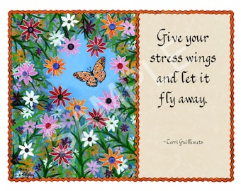 5x7 Blank Cards/Matted Prints  - "Let Stress Fly Away" with Cosmos and Monarch Art