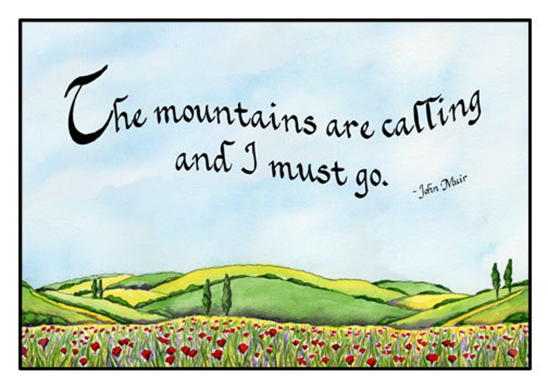 "The mountains are calling"