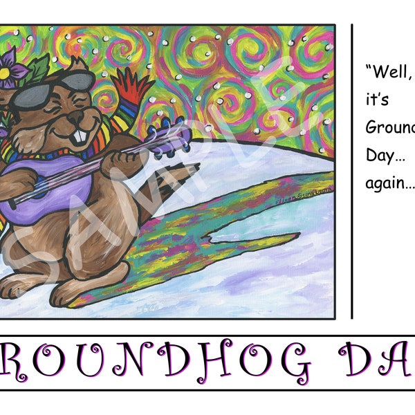 5x7 Greeting Cards/Matted Prints "Groundhog Day Again" - Groovy Groundhog artwork