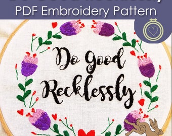 Do Good Recklessly, Hand embroidery pattern pdf, Quote embroidery design, Quote embroidery pattern, Words embroidery design, Muse embroidery