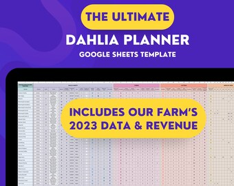 Ultimate Dahlia Tracking Spreadsheet: Organize your wishlist, Track orders, Tubers, Cuttings, Seeds & Revenue! Download Google Sheets Excel