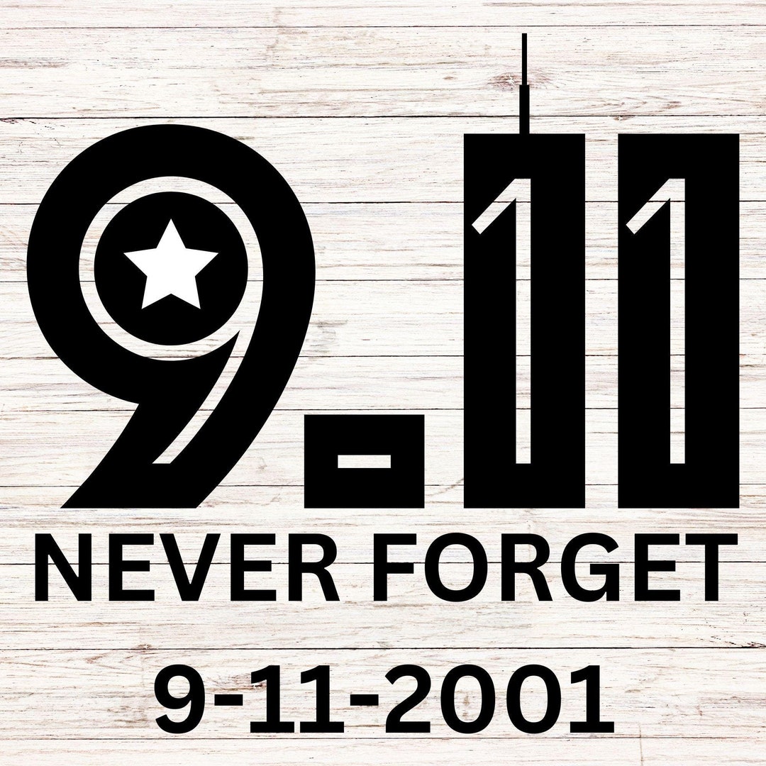 9-11 SVG, Never Forget 9/11 Svg, New York Twin Towers Memorial ...