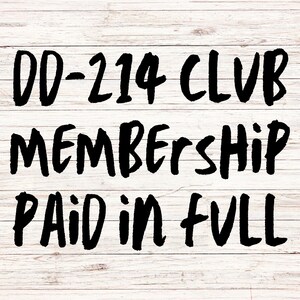 DD-214 Clublidmaatschap volledig betaald grappige SVG png, digitale downloadbestand, digitale afdrukbare, grappig citaat svg, sarcastisch, sarcasme, veteraan