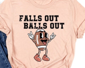 Falls Out Balls Out Retro Football T-Shirt: Game Day Gift