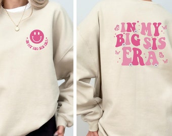 In My Big Sis Era Sweatshirt: Gender Reveal Sister Gift