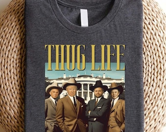 Trump Thug Life Sweatshirt: MAGA Election 2024 Tee