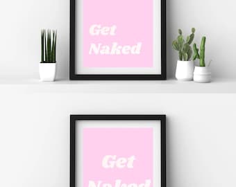Get Naked Pink Bathroom Wall Art Print (Digital Download)