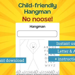 May include: A printable hangman game for kids, featuring a stick figure with a happy face. The game is designed to be child-friendly and includes a letter chart and instructions. The text on the page reads "Child-friendly Hangman No noose! Hangman Instant use Letter & A4 + instructions Instant download"