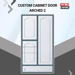 May include: White custom cabinet door with an arched design. The door is divided into four sections, with the text "CUSTOM CABINET DOOR ARCHED 2" at the top. The cabinet door has a light blue border.