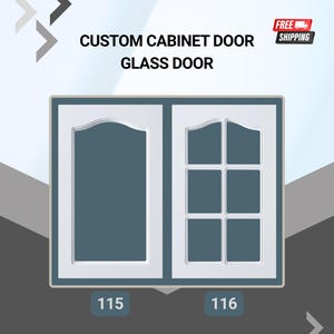 Puede incluir: Dos puertas de armario de vidrio personalizadas con marco blanco. Una puerta tiene un solo panel, la otra tiene seis. El texto "CUSTOM CABINET DOOR GLASS DOOR" está en la parte superior. Los números 115 y 116 están en la parte inferior.