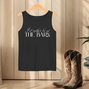 I&#39;d Rather be at the Barn, Funny Horse Tank Top, Equestrian Shirt, Cowgirl Gift, Horse Lover, Comfort Colors Tee, Horse Trainer Apparel
