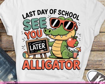 Bis später Alligator PNG: Lehrer Ende des Jahres Shirt Design (digitaler Download)