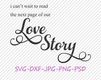 Our Love Story SVG Cricut Silhouette Digital Download