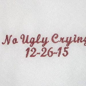 No Ugly Crying Set of 12 Gift Handkerchiefs,  Wedding Favors, Wedding Handkerchiefs, Personalized Hankies,199S embroidered