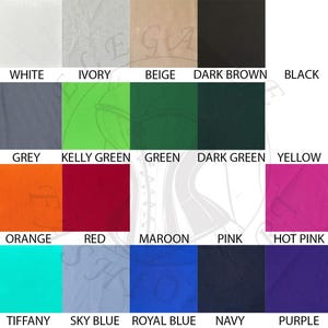 May include: A color chart showing 18 different colors, including white, ivory, beige, dark brown, black, grey, kelly green, green, dark green, yellow, orange, red, maroon, pink, hot pink, tiffany, sky blue, royal blue, navy, and purple.