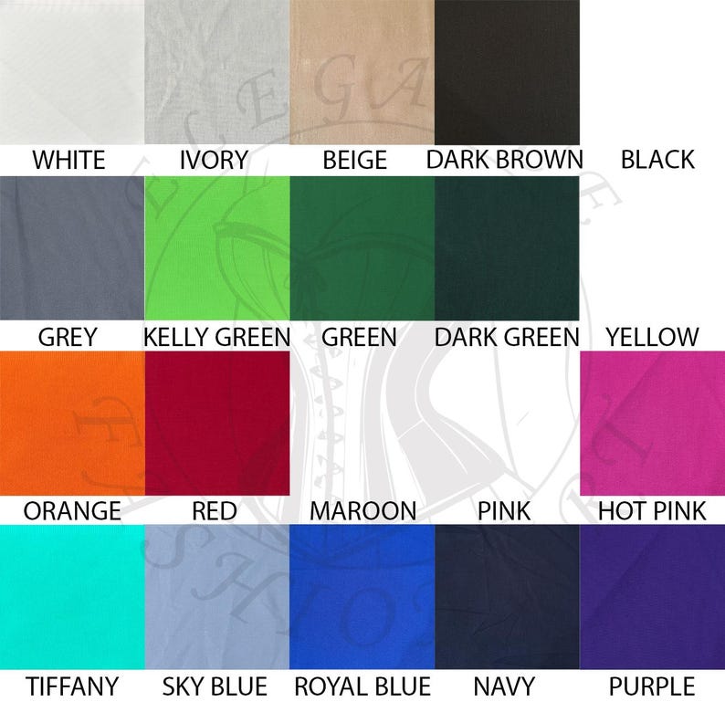 May include: A color chart showing 18 different colors, including white, ivory, beige, dark brown, black, grey, kelly green, green, dark green, yellow, orange, red, maroon, pink, hot pink, tiffany, sky blue, royal blue, navy, and purple.