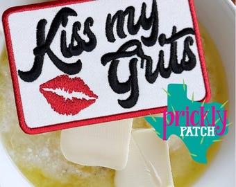 Kiss My Grits Patch