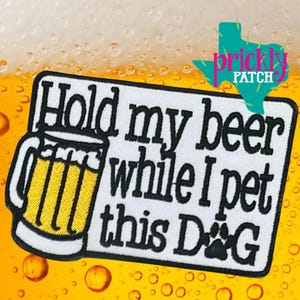 Hold My Beer Dog Patch