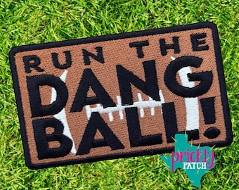 Run the Dang Ball Iron-On Embroidered Patch