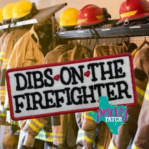 Dibs on the Firefighter Patch