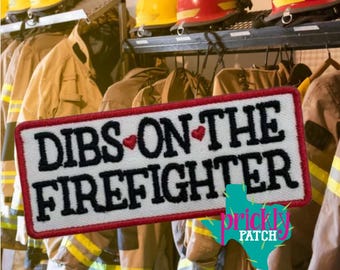 Dibs on the Firefighter Patch