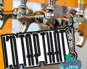 I’d Tap That Patch