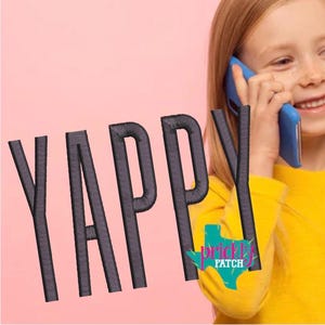 May include: The word "YAPPY" in dark gray embroidered letters is displayed on a pink background. A turquoise and green Texas-shaped logo with the words "prickly patch" is also visible. A person wearing a yellow shirt is holding a blue phone to their ear.
