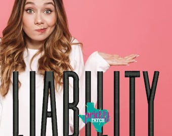 LIABILITY - Embroidery Transfer