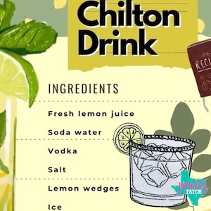 May include: A graphic print titled Chilton Drink featuring a list of ingredients including fresh lemon juice, soda water, vodka, salt, lemon wedges, and ice. The illustration includes a glass filled with ice and a lemon slice garnish.