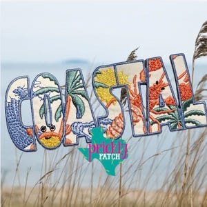 May include: Embroidered word "COASTAL" with each letter featuring a different coastal design. The letters are filled with images of waves, palm trees, lobsters, and other beach-themed elements. The background is a blurred image of a beach.
