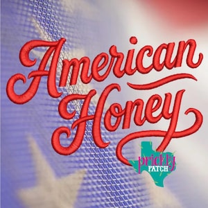May include: Red embroidered text reading "American Honey" with a cursive font, set against a blurred background of the American flag. A teal Texas-shaped logo with the words "prickly patch" is at the bottom.