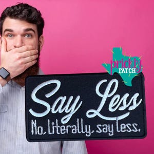 Say Less Patch