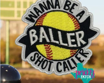 Wanna Be a Baller Softball Patch