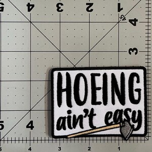 Hoeing Ain’t Easy Patch image 2