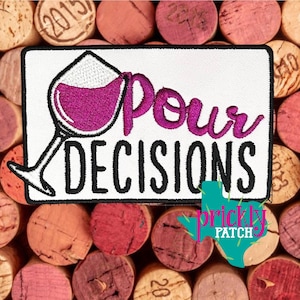 Pour Decisions Patch