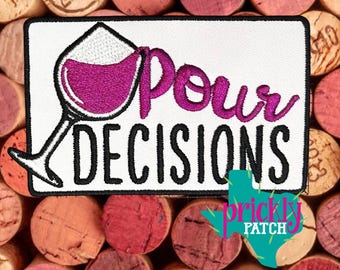 Pour Decisions Patch