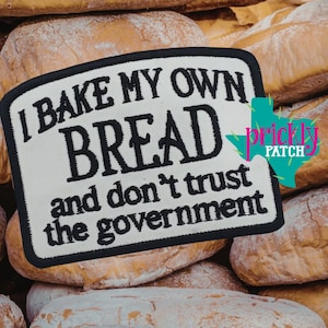 I Bake My Own Bread Patch
