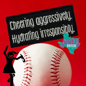 May include: A baseball with red stitching and a black patch that reads "Cheering aggressively. Hydrating irresponsibly." A stick figure is holding a bottle. The background is red, and a teal Texas-shaped logo is in the corner.