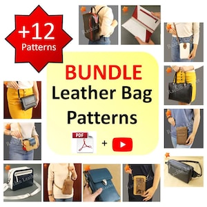 May include: A bundle of leather bag patterns is displayed, with the text "BUNDLE Leather Bag Patterns" in the center. The image includes various bag styles, a PDF icon, and a YouTube icon. A red starburst graphic reads "+12 Patterns".