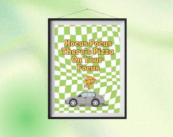 Pizza on Your Focus Wall Art Meme Print Poster