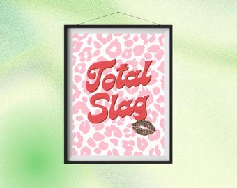 Total Slag Wall Art Meme Print Poster