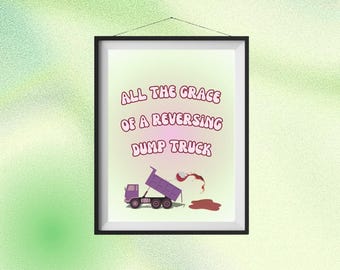 Dump Truck Wall Art Meme Print Poster