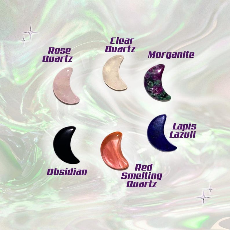 May include: An assortment of crescent-shaped gemstones, including Rose Quartz, Clear Quartz, Morganite, Obsidian, Red Smelting Quartz, and Lapis Lazuli. Each stone is labeled with its name in a stylized font. The background has a swirling, iridescent effect.