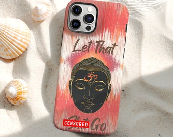 Funny Buddha Quote iPhone Case. Boho Style Phone Case. Unique Abstract Aesthetic Phone Cover for Buddhist. Positive Inspirational Phone Gift