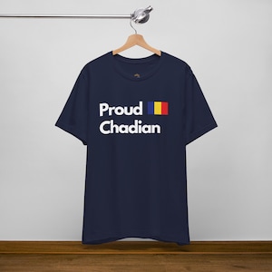 Proud Chadian T-Shirt & Sweatshirt for Adults, Youth, and Toddlers