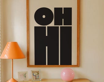 Bold "OH HI" Typography Fine Art Print – Trendy Retro Modern Wall Art, Charcoal Black Minimalist Poster, Playful Pop for Fun-Loving Spaces