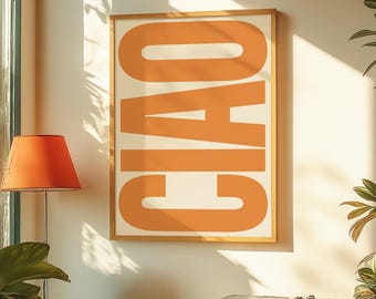 CIAO Typography Fine Art Print – Italian Retro Modern Poster in Orange, Fun Minimalist Travel Quote Print for Home, Kitchen, Office Decor