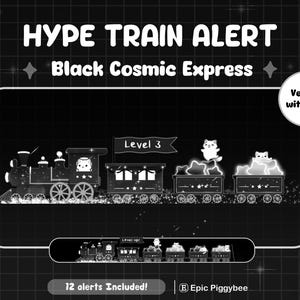 Op de afbeelding: Zwart-wit illustratie van een trein met de tekst "HYPE TRAIN ALERT" en "Black Cosmic Express". De treinwagons zijn gevuld met gloeiende objecten en katten. De afbeelding bevat de tekst "Level 3" en "12 alerts Included!"