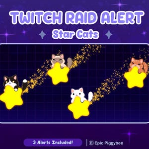 Puede incluir: Un gráfico digital titulado TWITCH RAID ALERT Star Cats que muestra cuatro gatos de dibujos animados montando estrellas amarillas con destellos dorados sobre un fondo de cuadrícula morado oscuro. El texto 3 Alerts Included! y Epic Piggybee es visible.