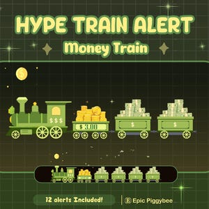 Könnte beinhalten: Eine digitale Grafik eines grünen Zuges mit geldgefüllten Waggons. Der Text "HYPE TRAIN ALERT" und "Money Train" stehen oben. Das Bild enthält den Text "12 alerts Included!" und das Epic Piggybee-Logo.